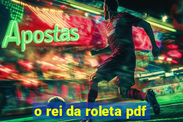 o rei da roleta pdf